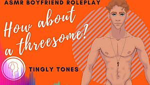 how about a threesome boyfriend roleplay asmr male voice m4f audio only 😏