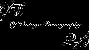 Dark Lantern Entertainment unveils two centuries of vintage MILF action with hairy charm