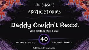 Daddy Couldn't Resist Erotic Audio For Women ESES40
