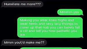 sexting to emasculate my sissy bitch with humiliation